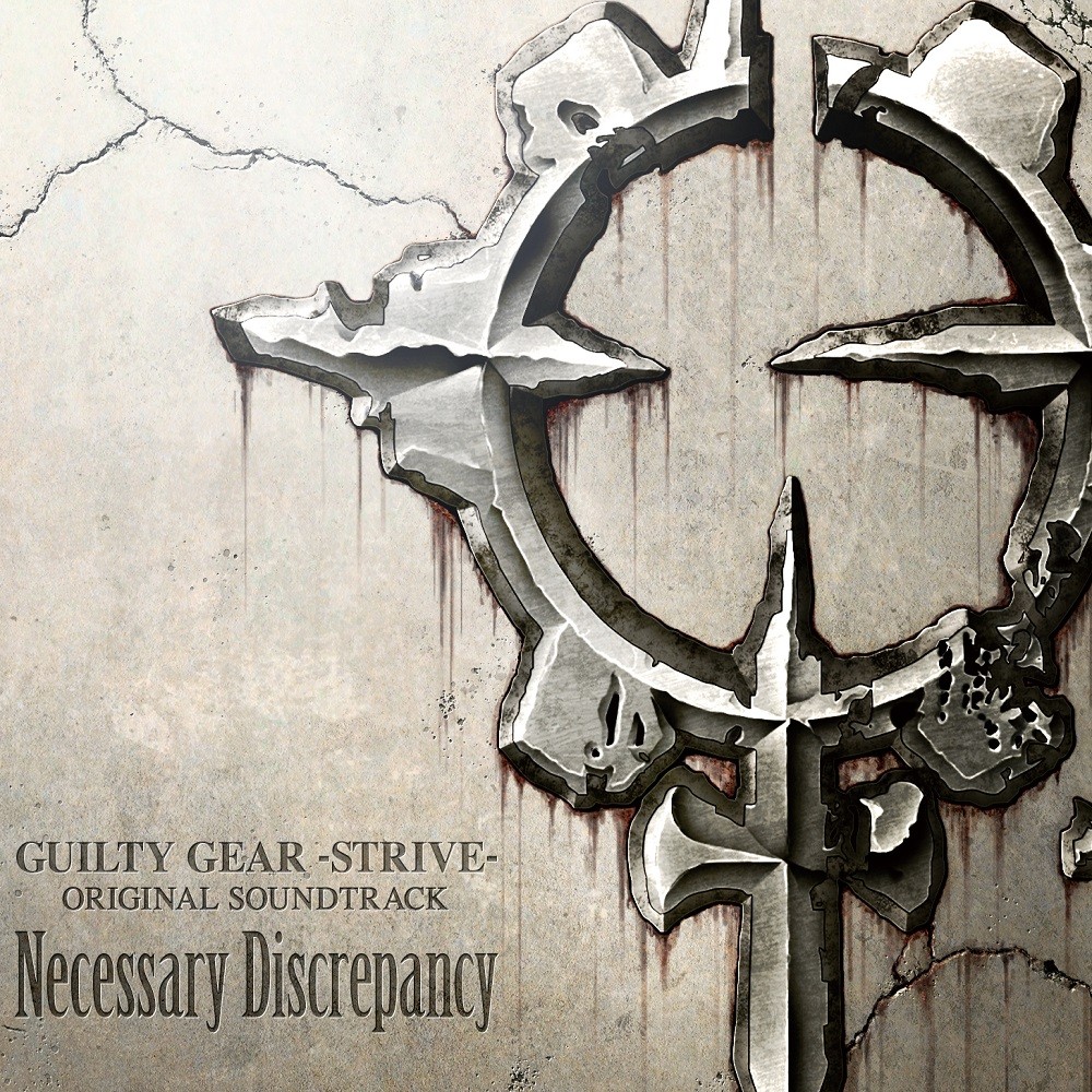 Daisuke Ishiwatari - Guilty Gear -STRIVE- Original Soundtrack - Necessary Discrepancy (2022) Cover