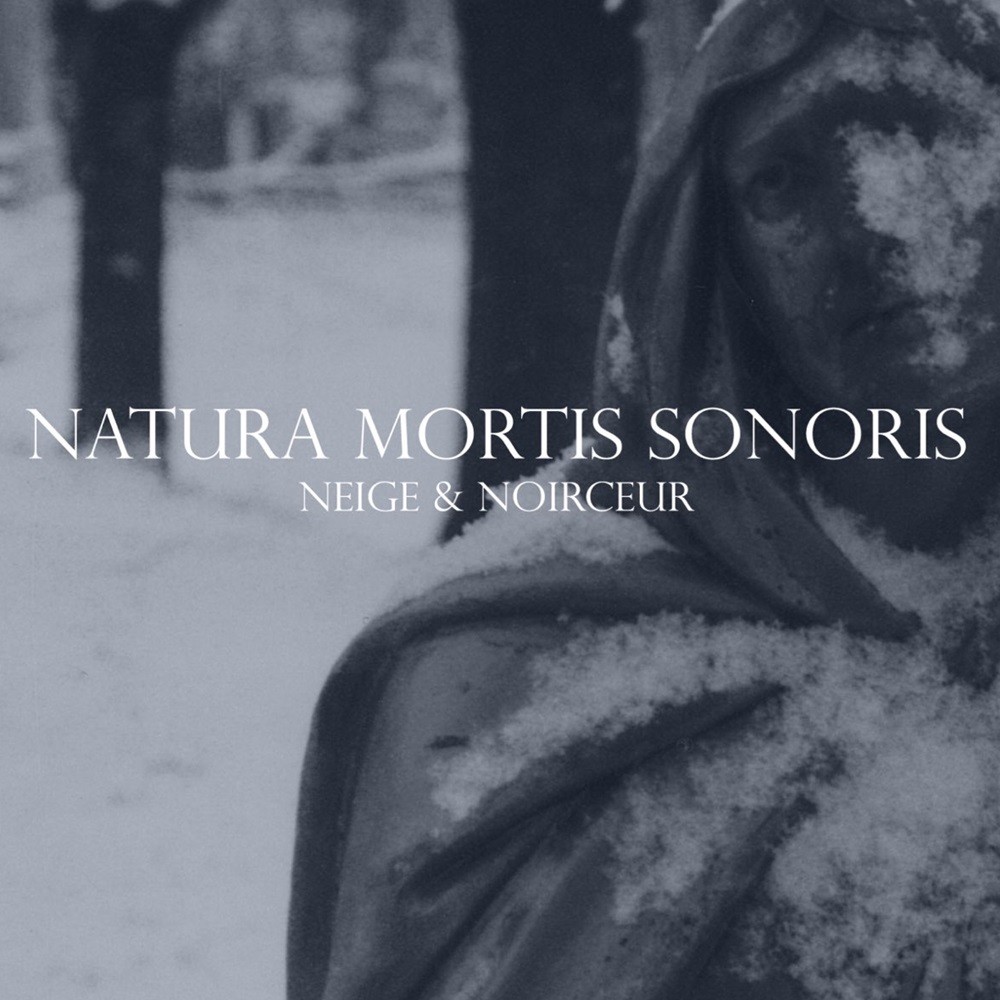 Neige et noirceur - Natura Mortis Sonoris (2013) Cover