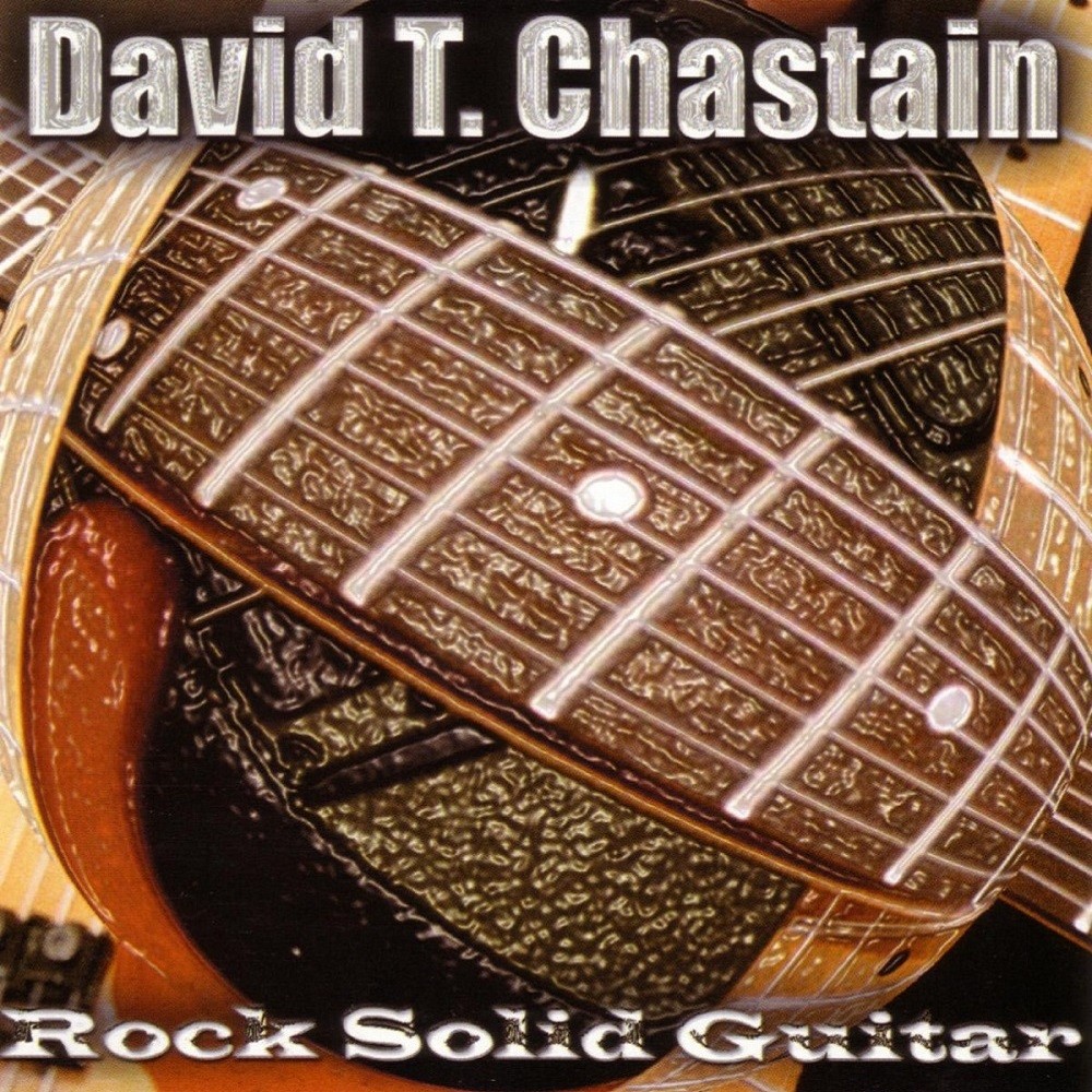 David T. Chastain - Rock Solid Guitar (2001) Cover