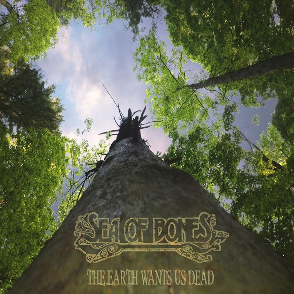 Sea of Bones - The Earth Wants Us Dead (2013) Cover