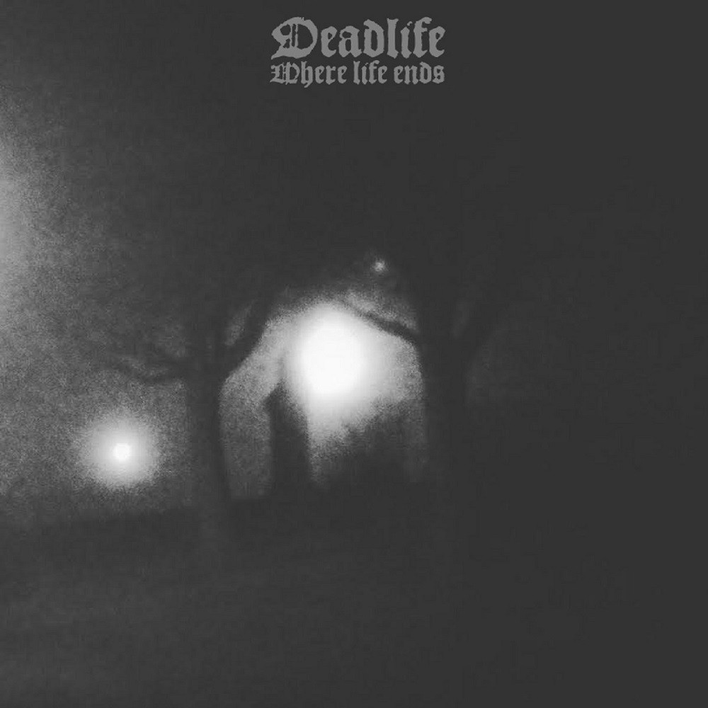 Deadlife - Where Life Ends (2017) Cover