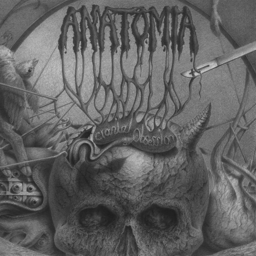Anatomia - Cranial Obsession 2017
