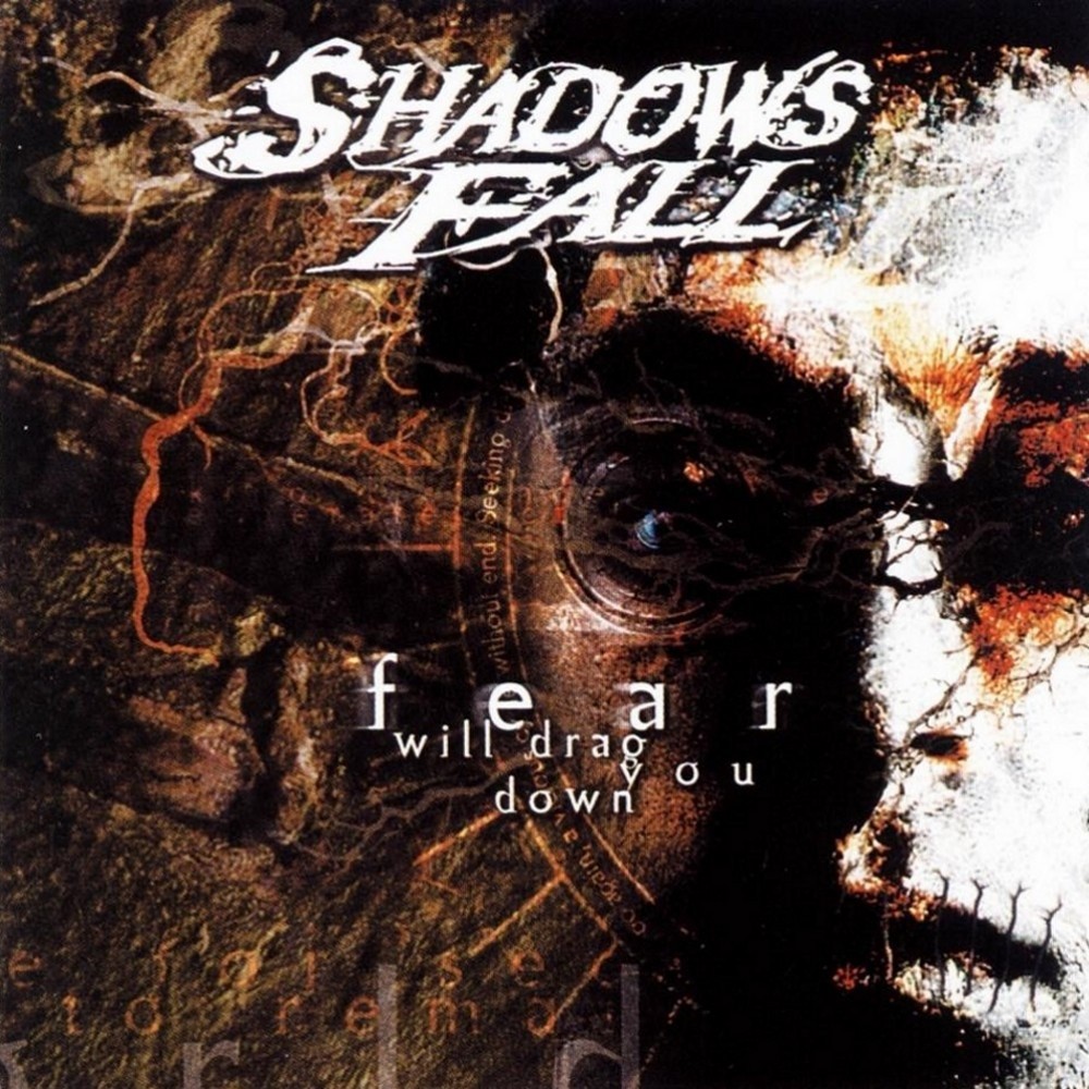 Shadows Fall - Fear Will Drag You Down (2002) Cover