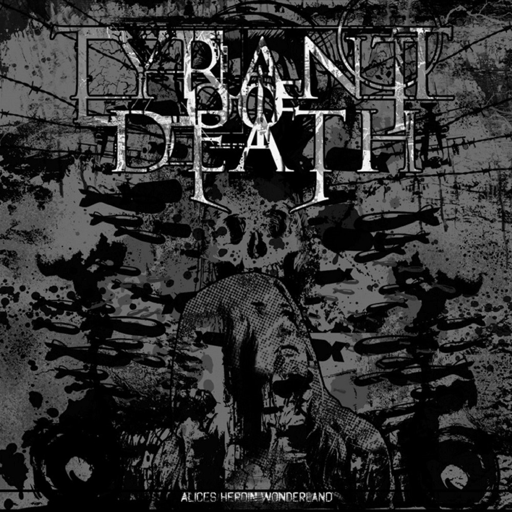 Tyrant of Death - Alice's Heroin Wonderland (2011) Cover