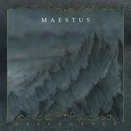 Review by Sonny for Maestus - Deliquesce (2019)
