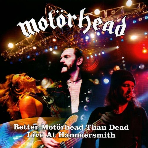 Better Motörhead Than Dead: Live at Hammersmith