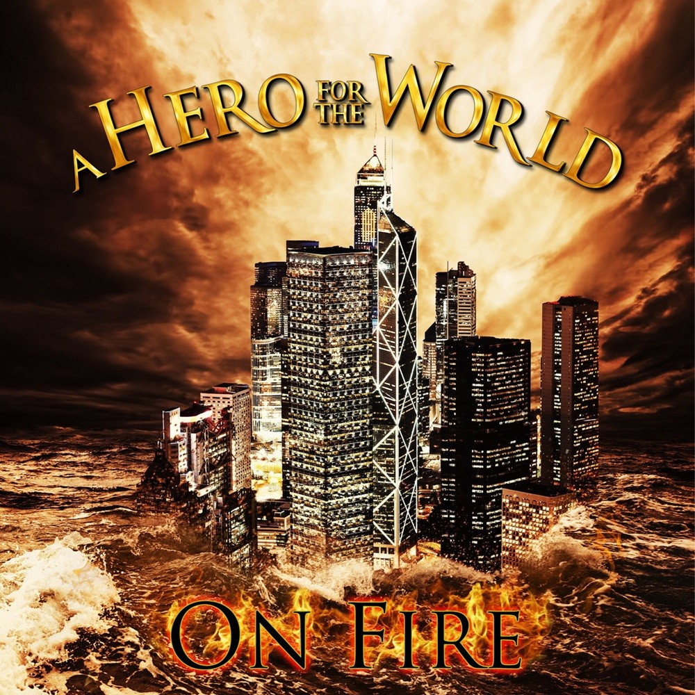 Hero for the World, A - On Fire (2013) Cover