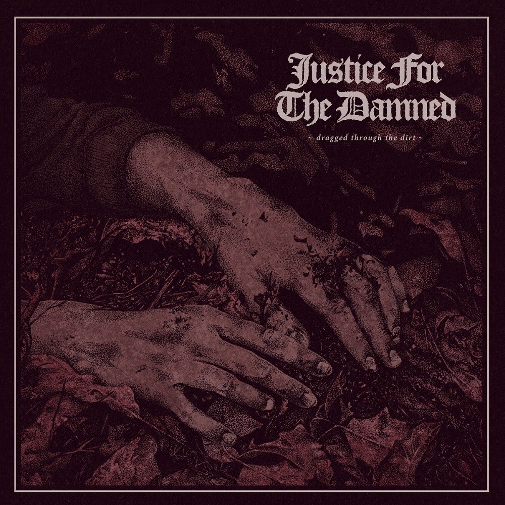 Justice for the Damned - Dragged Through the Dirt (2017) Cover