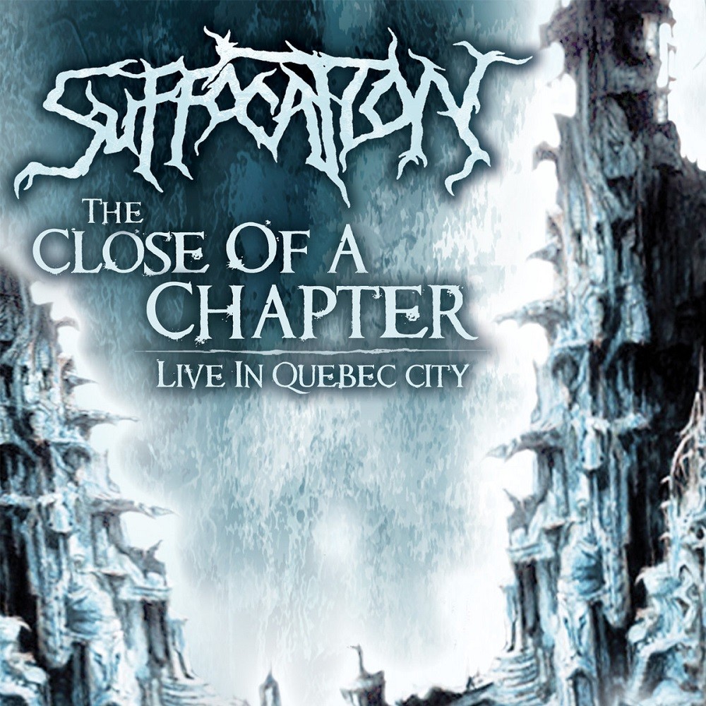 Suffocation - The Close of a Chapter: Quebec City Live 2005 (2005) Cover