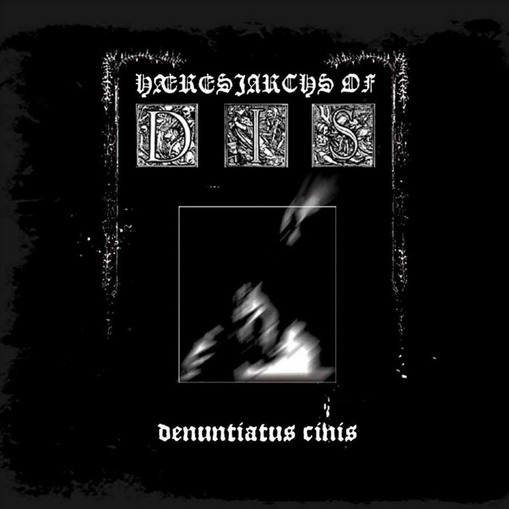 Hæresiarchs of Dis - Denuntiatus Cinis (2010) Cover