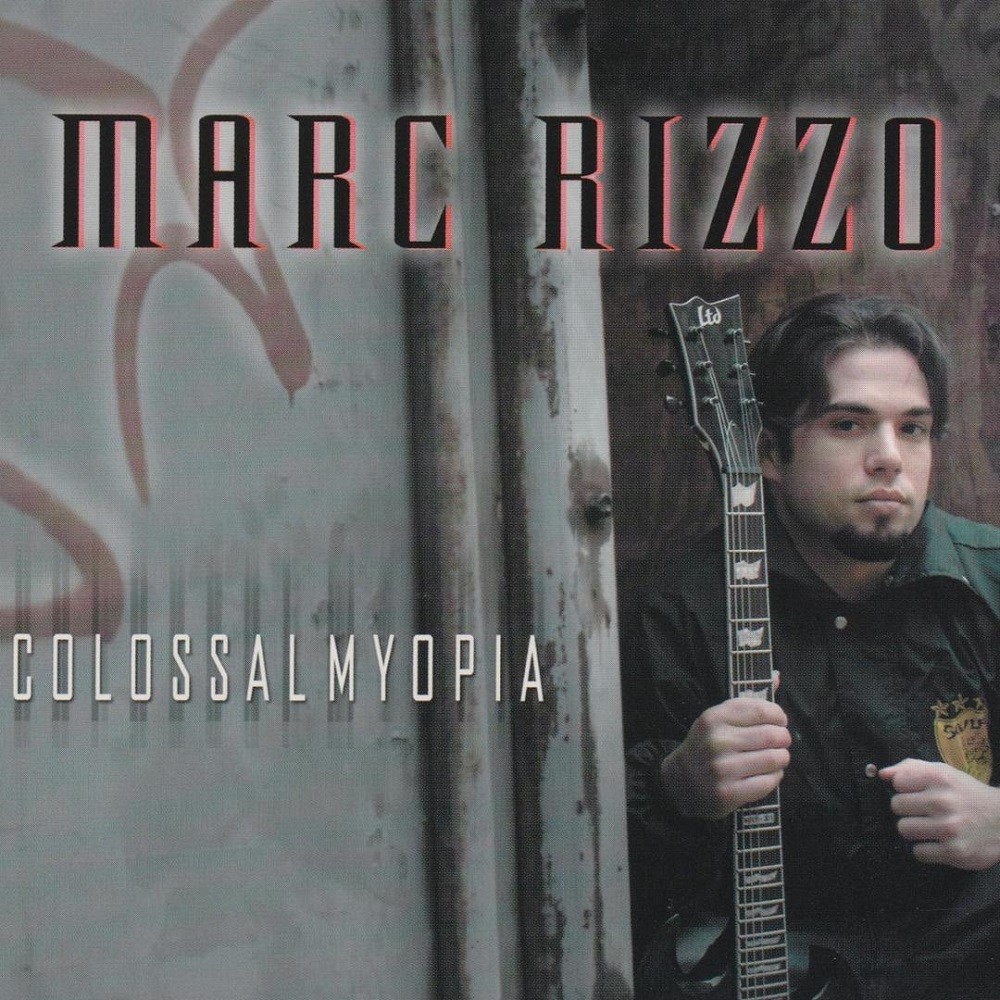 Marc Rizzo - Colossal Myopia (2005) Cover