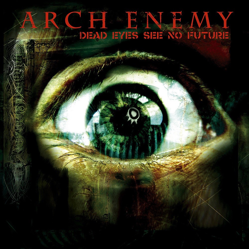 Arch Enemy - Dead Eyes See No Future (2004) Cover