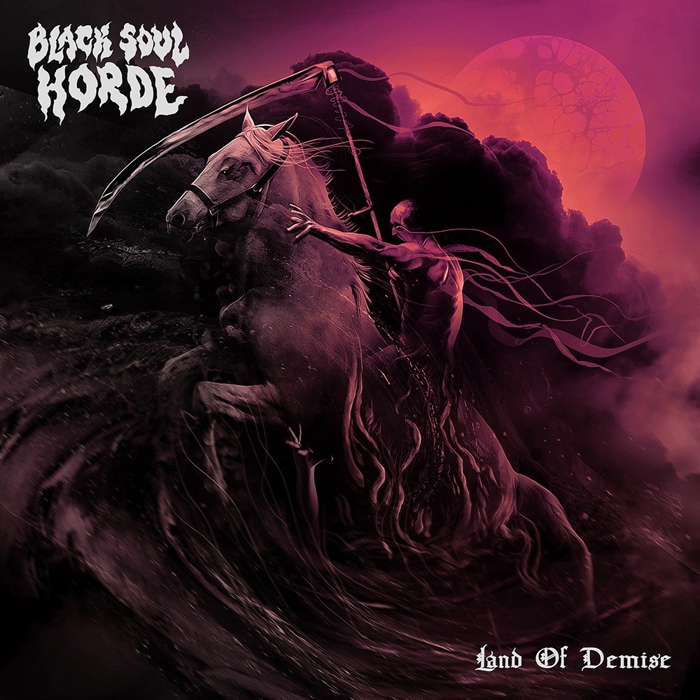 Black Soul Horde - Land of Demise