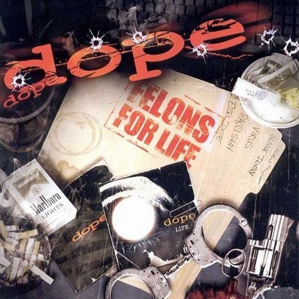 Dope - Felons For Life (2002) Cover