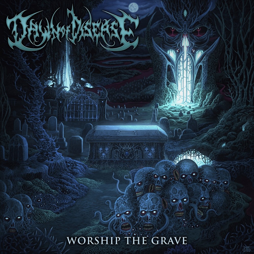 Dawn of Disease - Worship the Grave (2016) Cover