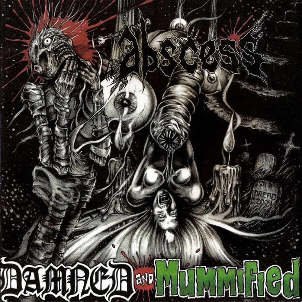 Abscess - Damned and Mummified (2004) Cover