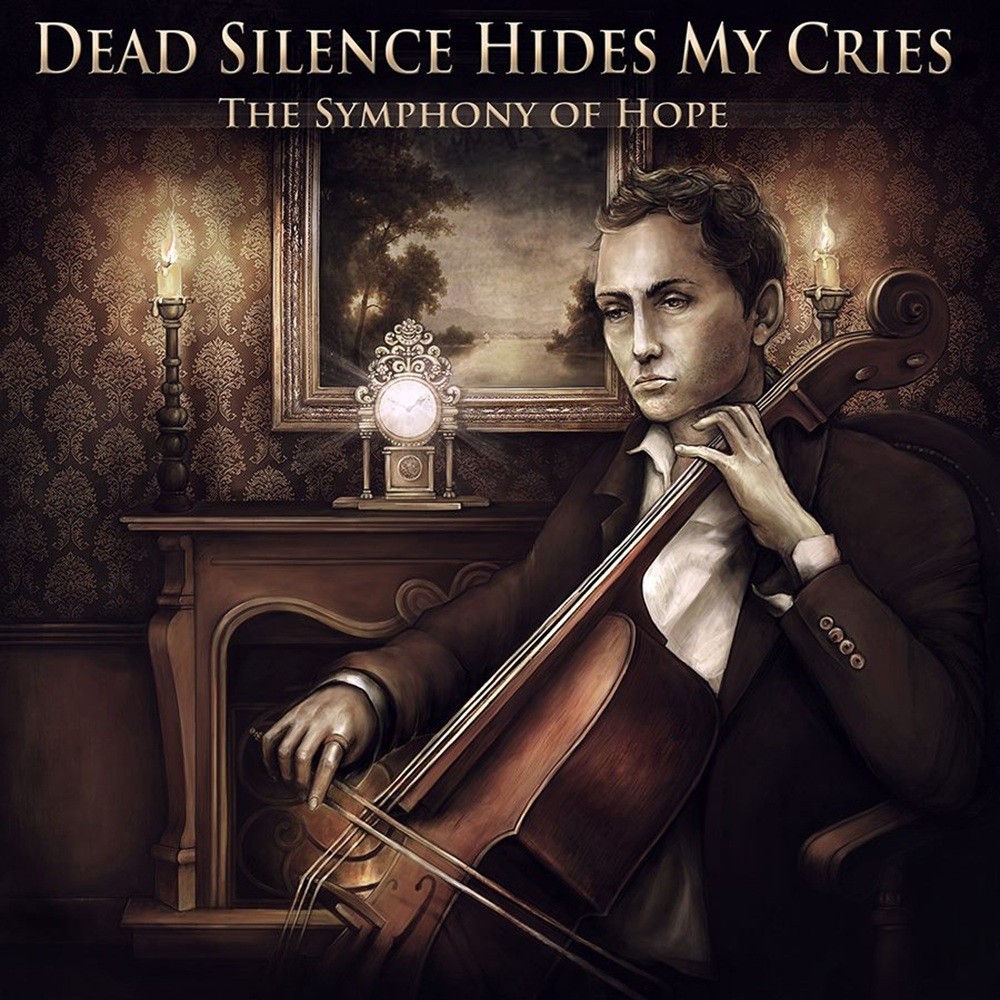 Dead Silence Hides My Cries - The Symphony of Hope (2013) Cover