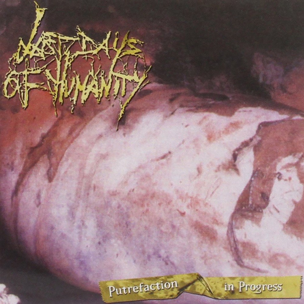 Last Days of Humanity - Putrefaction in Progress (2006) Cover