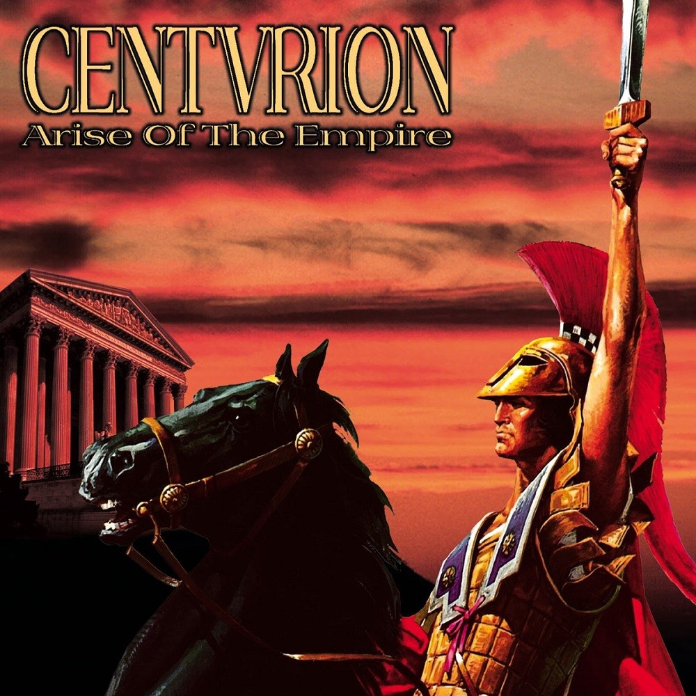 Centvrion - Arise of the Empire (1999) Cover