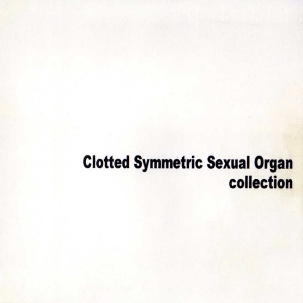 Clotted Symmetric Sexual Organ - Collection (2003) Cover