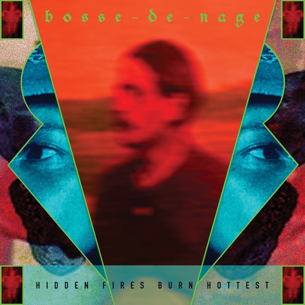 Bosse-de-Nage - Hidden Fires Burn Hottest