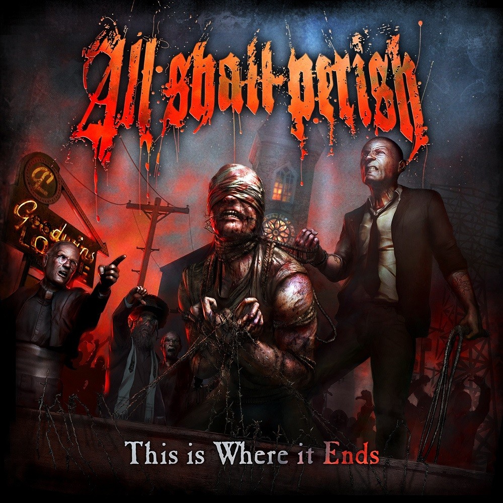 All Shall Perish - This Is Where It Ends (2011) Cover