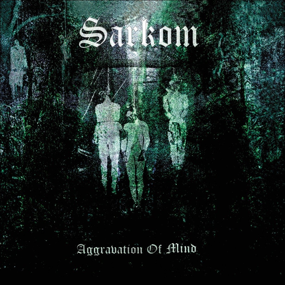 Sarkom - Aggravation of Mind (2006) Cover