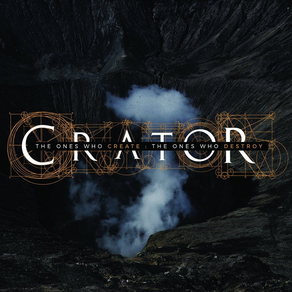 Crator - The Ones Who Create the Ones Who Destroy (2016) Cover
