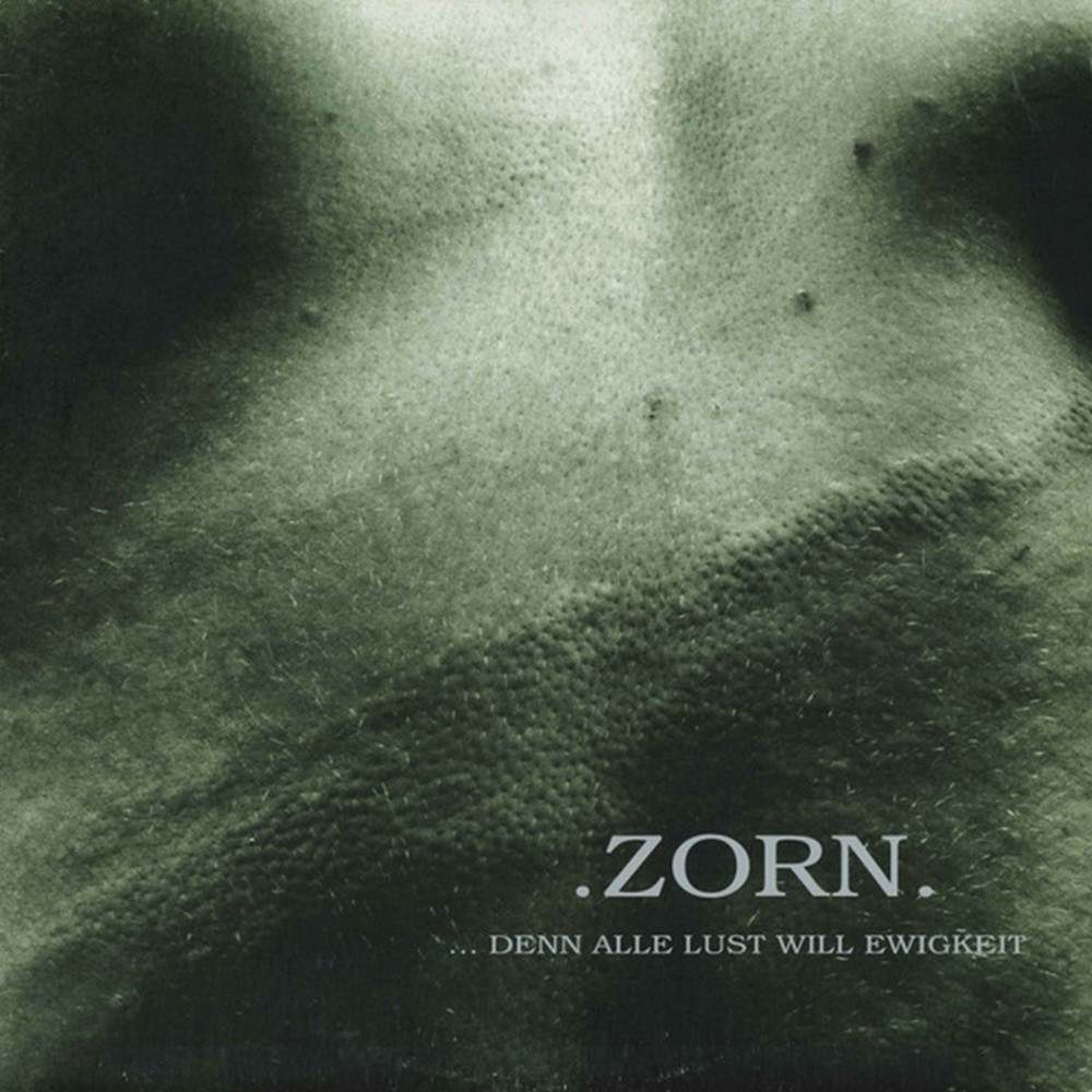Zorn (GER) - ...Denn alle Lust will Ewigkeit (1997) Cover