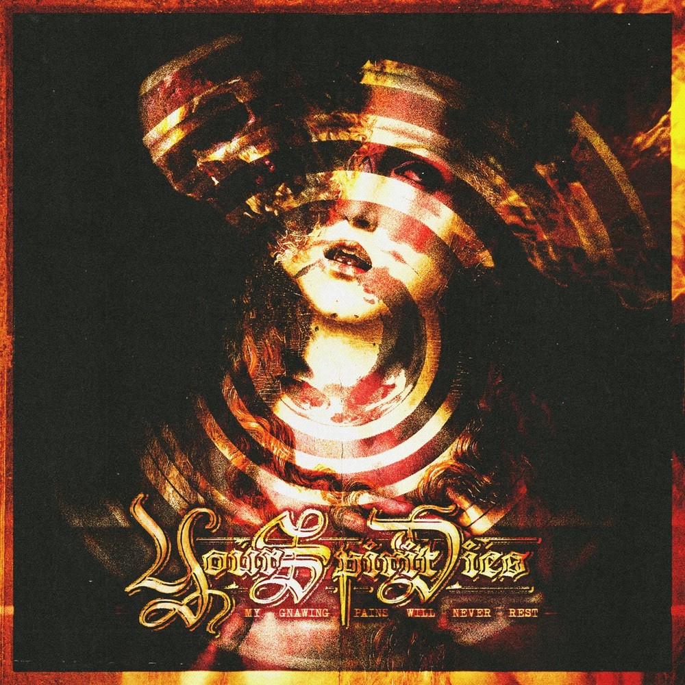 Your Spirit Dies - My Gnawing Pains Will Never Rest (2025) Cover