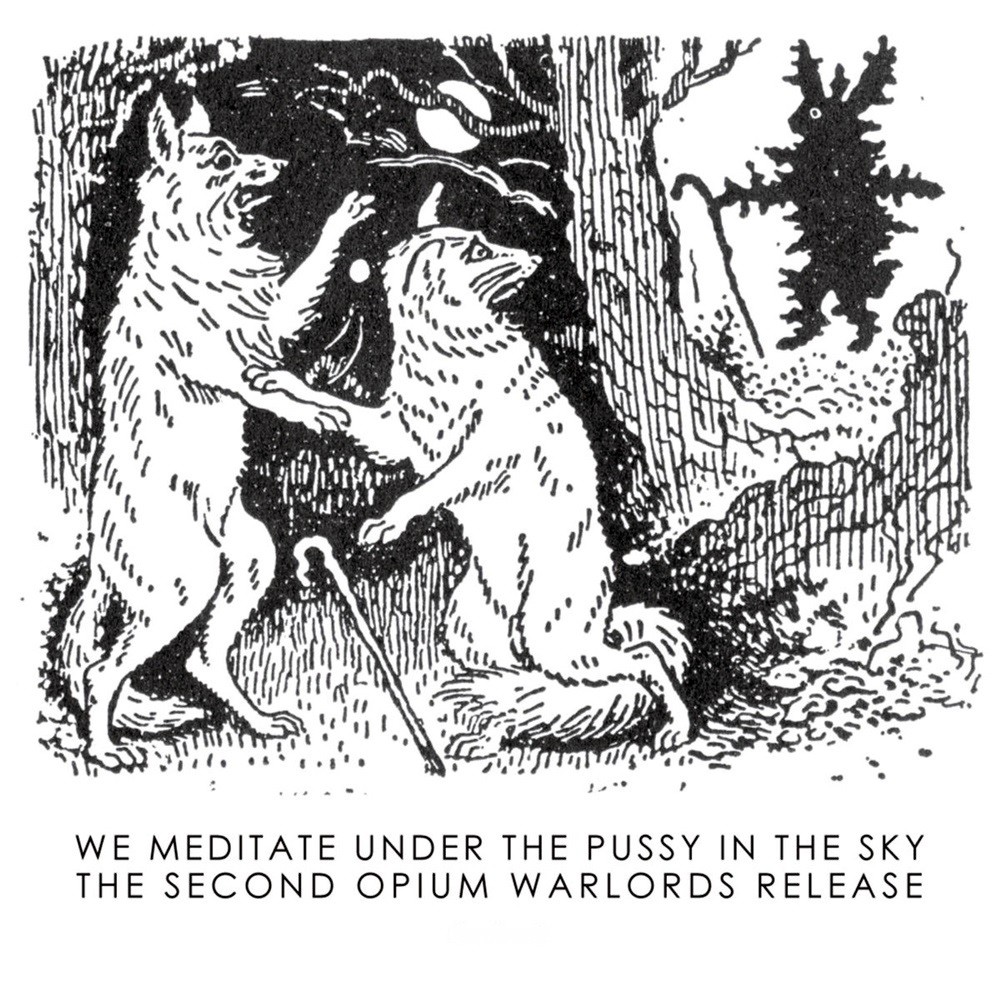 Opium Warlords - We Meditate Under the Pussy in the Sky (2012) Cover