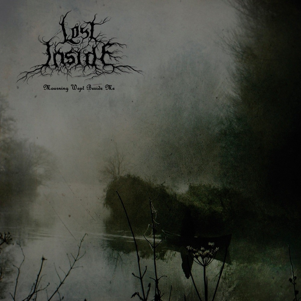 Lost Inside - Mourning Wept Beside Me (2011) Cover