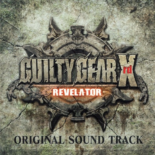 Guilty Gear Xrd -REVELATOR- Original Soundtrack
