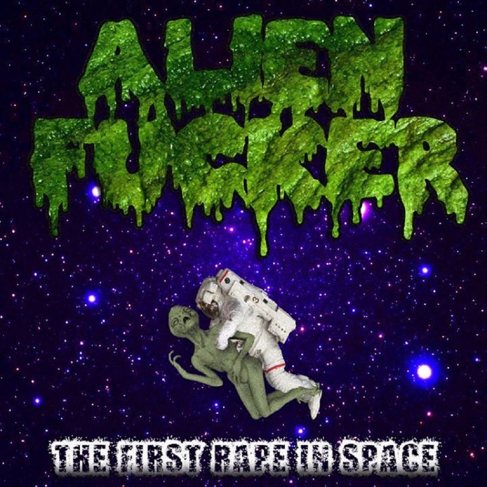 Alien Fucker - The First Rape in Space (2014) Cover