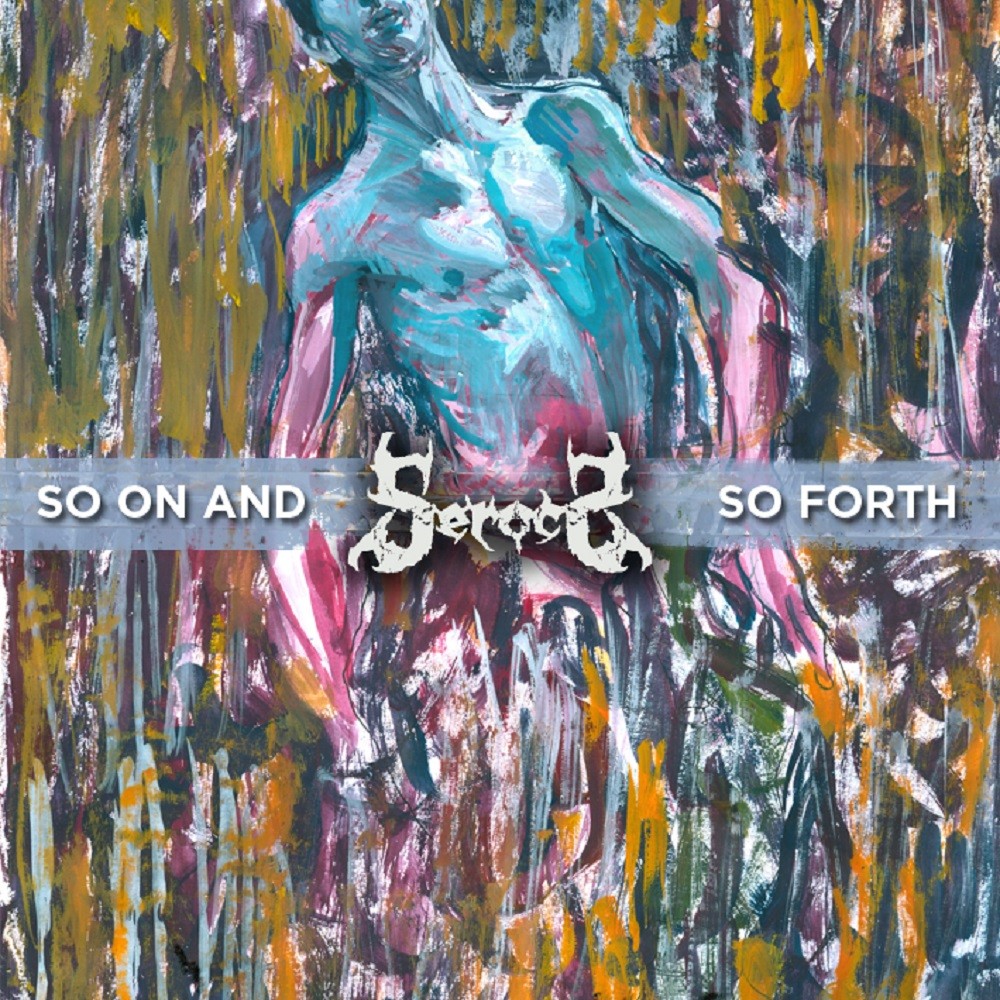 Serocs - So On and So Forth (2012) Cover