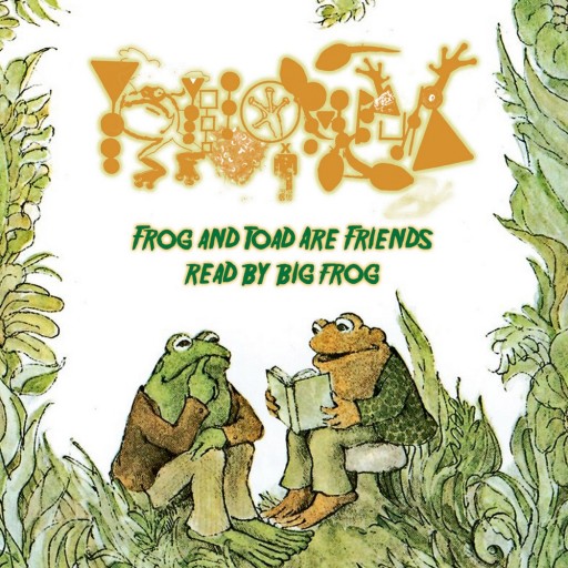 Frog and Toad are Friends (Read by Big Frog)