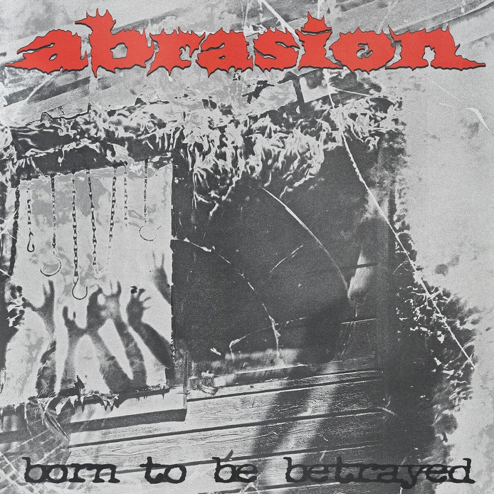 Abrasion - Born to Be Betrayed (2022) Cover
