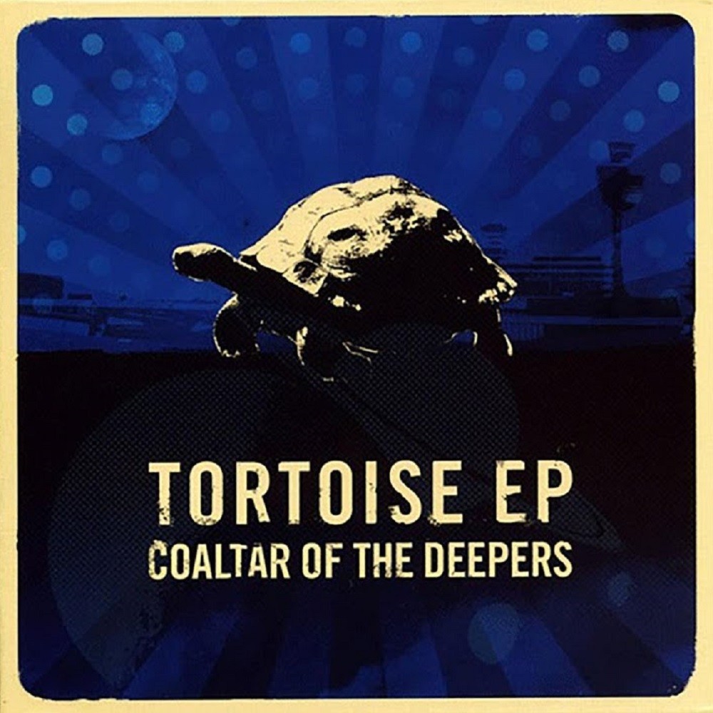 Coaltar of the Deepers - Tortoise EP (2007) Cover