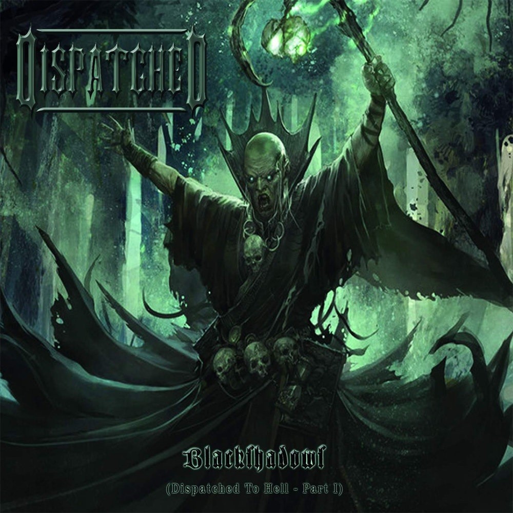 Dispatched - Blackshadows​ (Dispatched to Hell - Part I) (2014) Cover