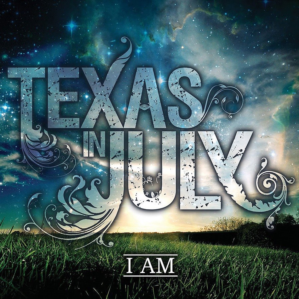 Texas in July - I Am (2009) Cover