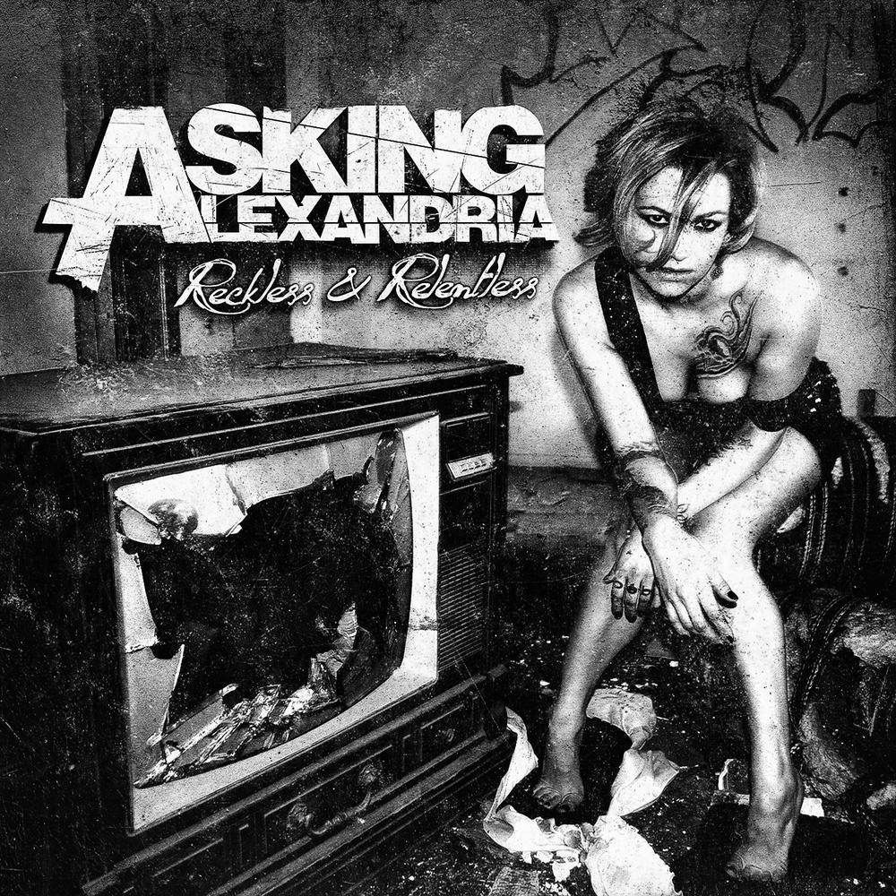 Asking Alexandria - Reckless and Relentless (2011) Cover