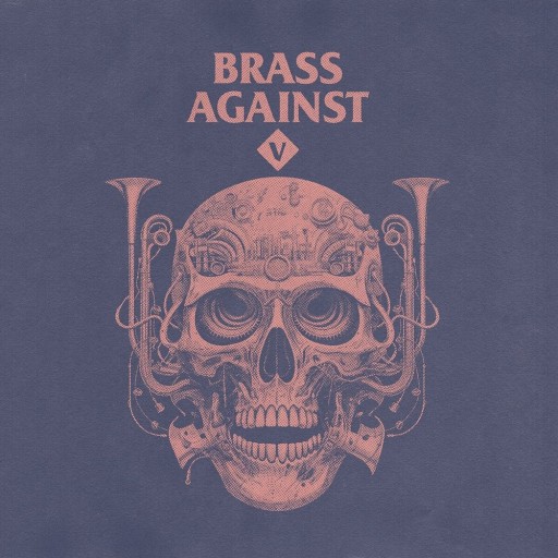 Brass Against - Brass Against V 2023