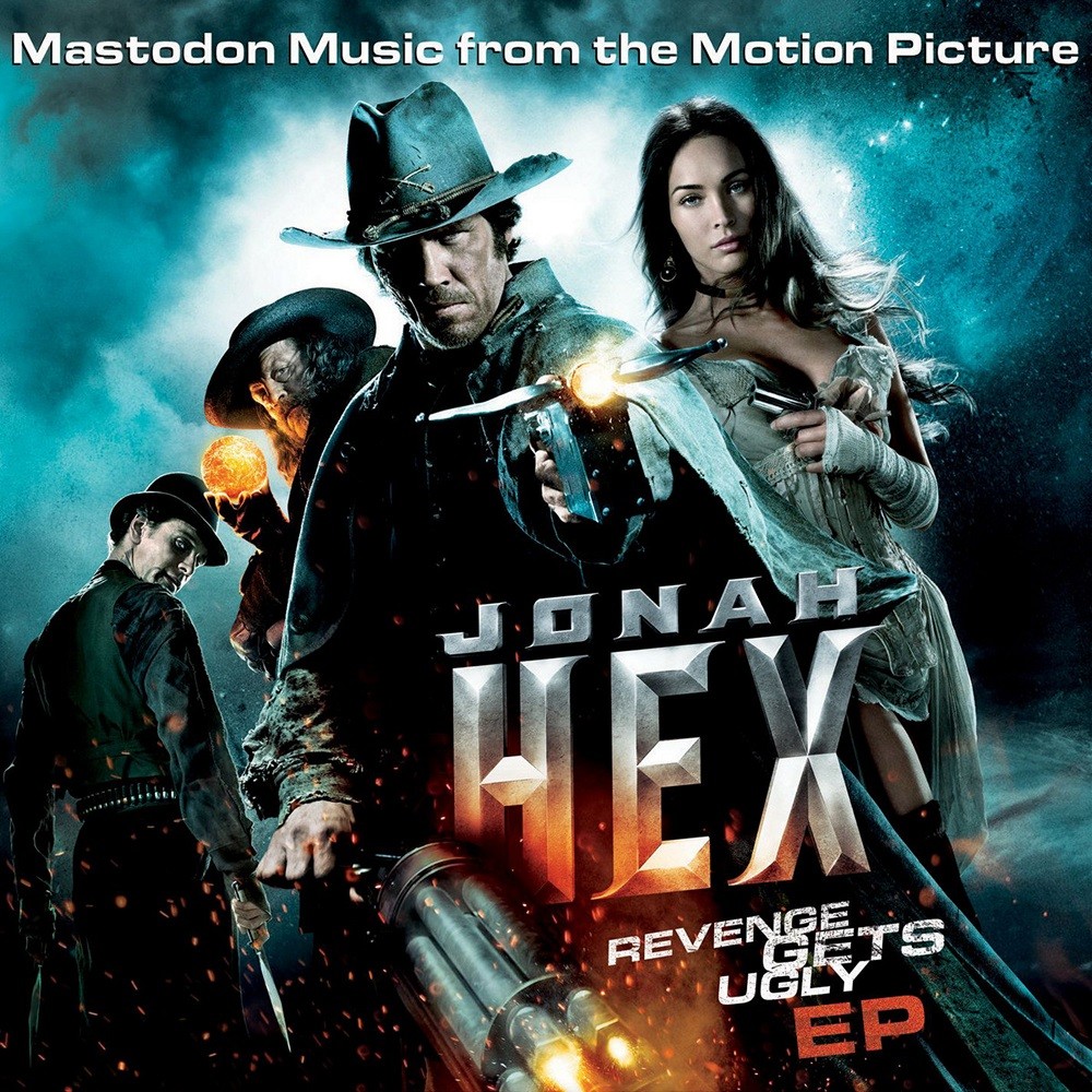 Mastodon - Jonah Hex: Revenge Gets Ugly EP (2010) Cover
