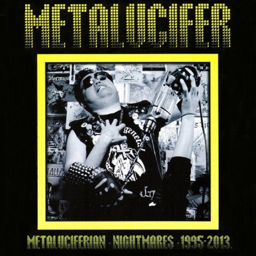 Metaluciferian Nightmares 1995-2013