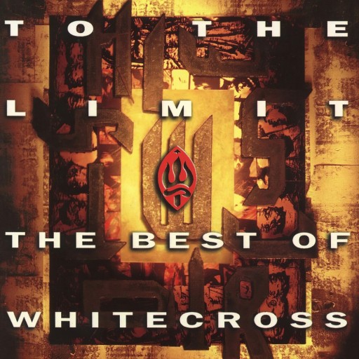To the Limit: The Best of Whitecross