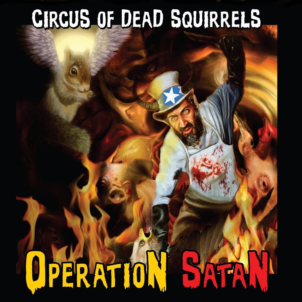 Circus of Dead Squirrels - Operation Satan (2010) Cover