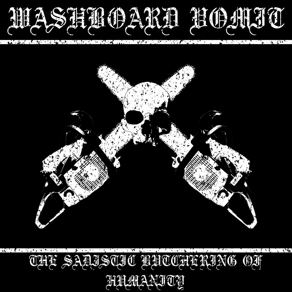 Washboard Vomit - The Sadistic Butchering of Humanity (2017) Cover