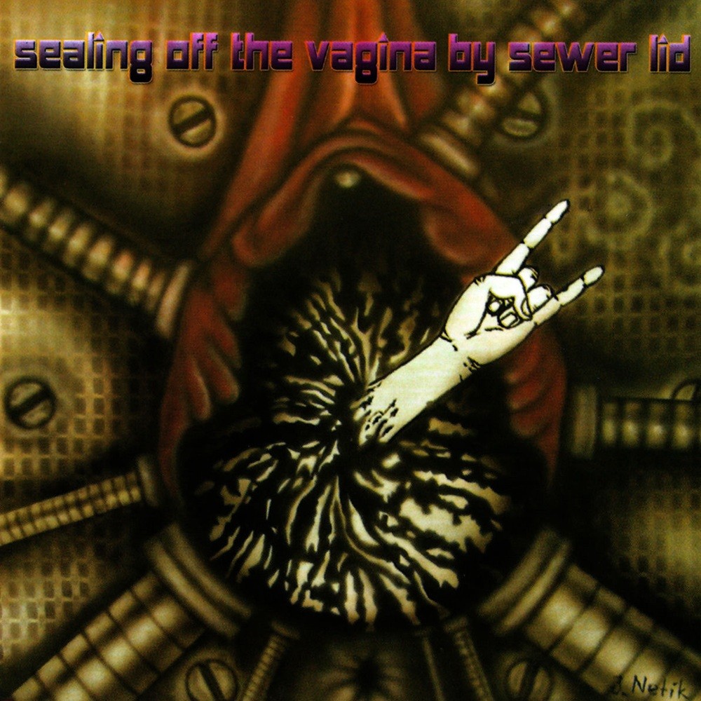 Destructive Explosion of Anal Garland - Sealing Off the Vagina by Sewer Lid (2006) Cover