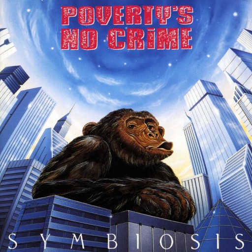 Poverty's No Crime - Symbiosis 1995