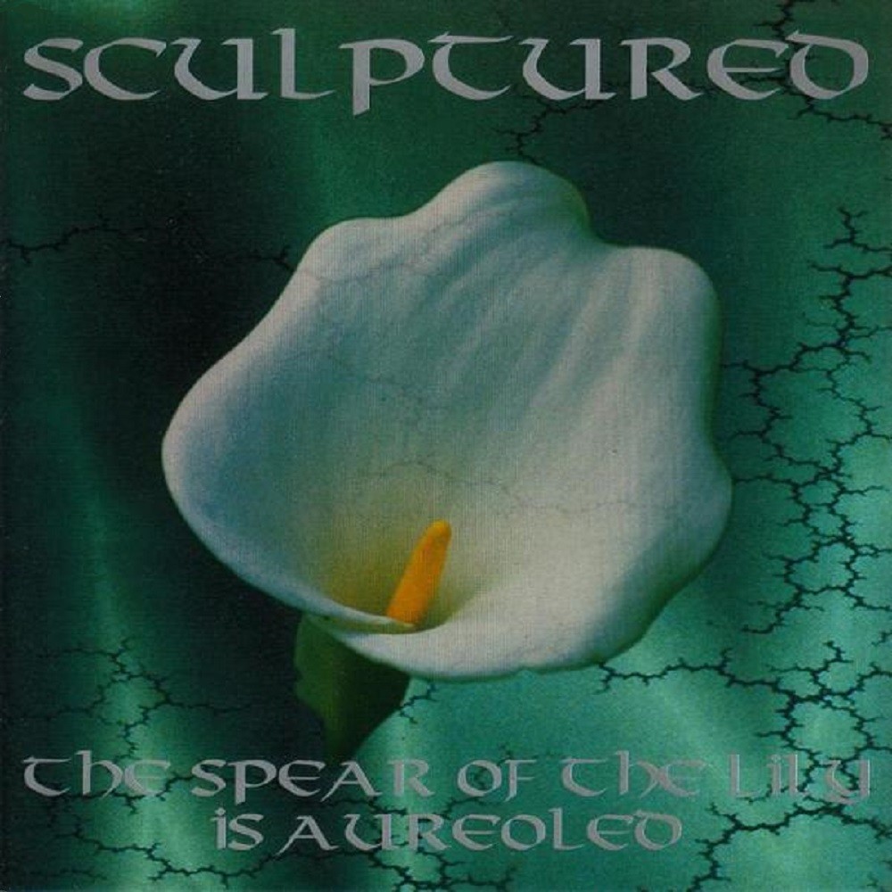 Sculptured - The Spear of the Lily Is Aureoled (1998) Cover